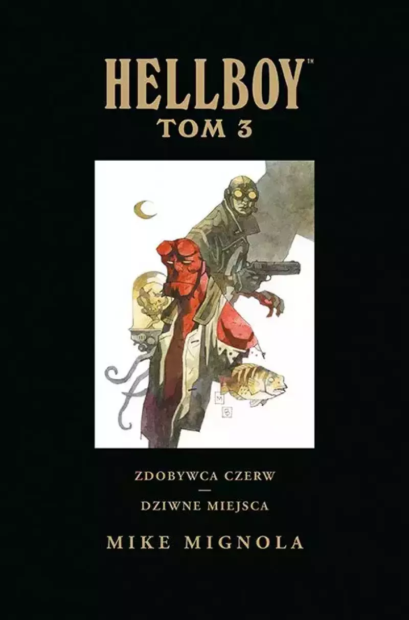 Hellboy. Tom 3. Zdobywca Czerw / Dziwne miejsca