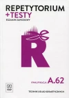 Repetytorium i testy. Egzamin zawodowy. Kwalifikacja A.62. Technik usług kosmetycznych Repetytorium i testy. Egzamin zawodowy. Kwalifikacja A.62. Technik usług kosmetycznych - zdjęcie