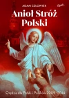 Anioł Stróż. Orędzia dla Polski i Polaków 2009-2014 - zdjęcie
