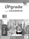 Upgrade your Grammar Advanced C1. Student's Book + Key. - zdjęcie