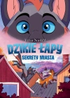 Dzikie łapy T.3 Sekrety miasta - zdjęcie