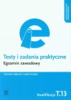 Testy i zadania praktyczne. Egzamin zawodowy. Technik obsługi turystycznej. Kwalifikacja T.13 - zdjęcie