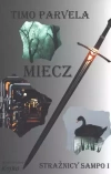 Miecz. Strażnicy Sampo. Część 1 - zdjęcie