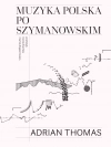 Muzyka polska po Szymanowskim - zdjęcie