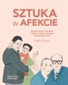 Sztuka w afekcie. Romantyczne i burzliwe historie najsłynniejszych artystycznych par - zdjęcie