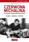 Czerwona Michalina. Michalina Tatarkówna-Majkowska. Prządka - działaczka - łodzianka - zdjęcie