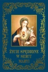 Życie spędzone w sercu Maryi - zdjęcie