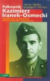 Pułkownik Kazimierz Iranek-Osmecki - zdjęcie