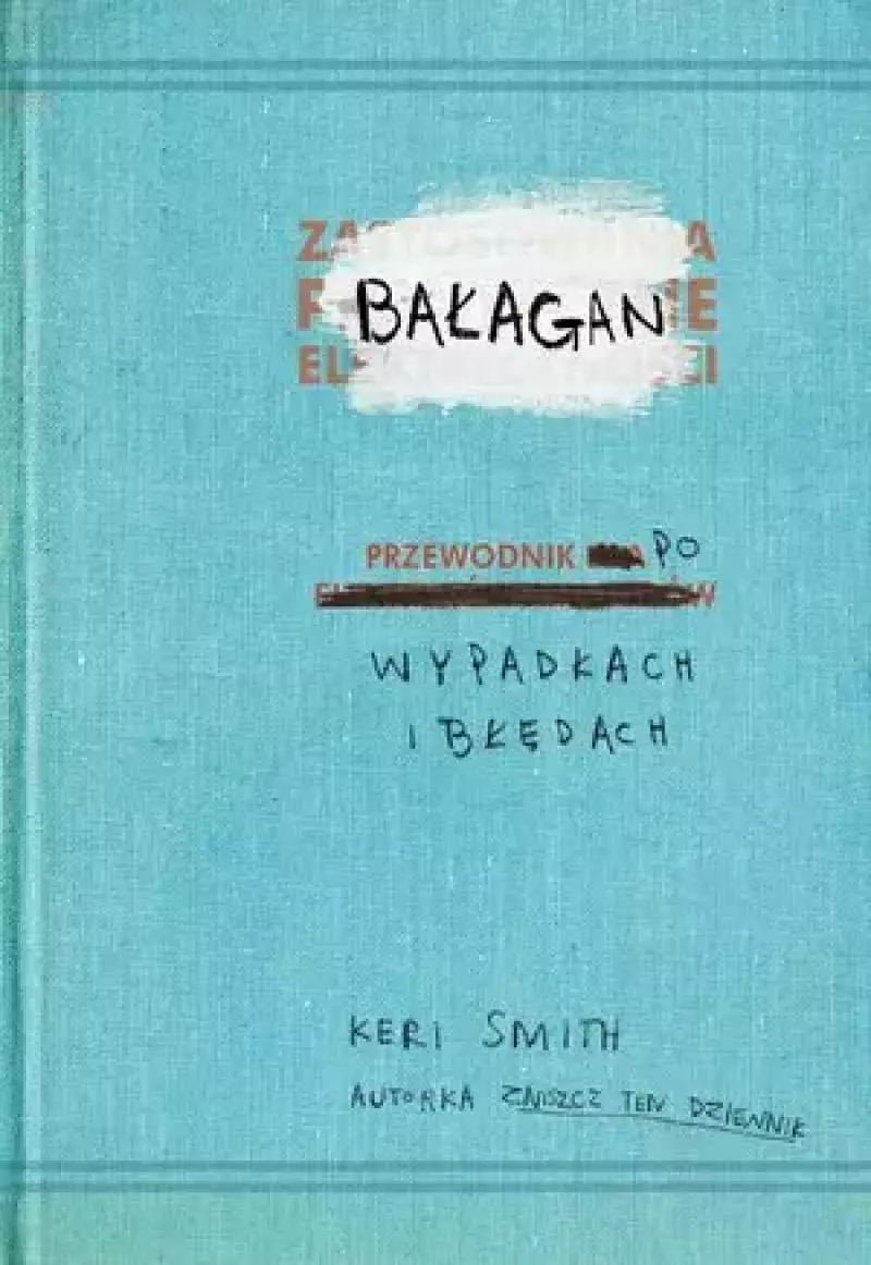 Bałagan. Przewodnik po wypadkach i błędach Bałagan. Przewodnik po wypadkach i błędach