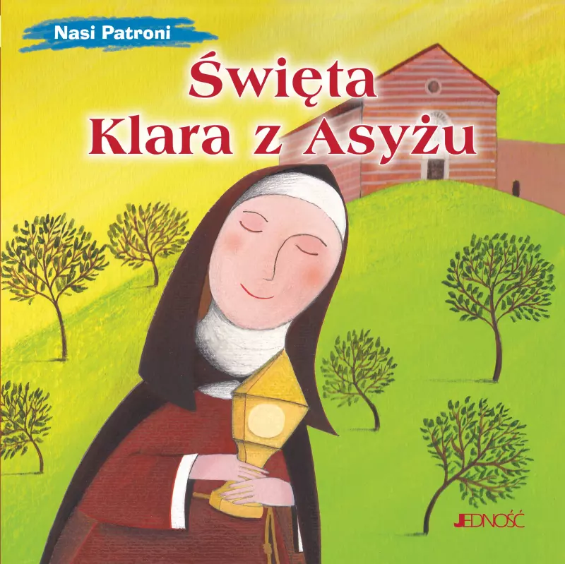 Święta Klara z Asyżu Święta Klara z Asyżu