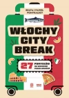 Włochy city break. 27 pomysłów na weekend pełen wrażeń - zdjęcie