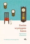 Zanim wystygnie kawa. Tom 2. Opowieści z kawiarni - zdjęcie