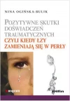 Pozytywne skutki wydarzeń traumatycznych czyli kiedy łzy zamieniają się w perły - zdjęcie