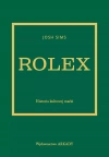 Rolex. Historia kultowej marki - zdjęcie