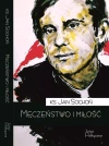 MĘCZEŃSTWO I MIŁOŚĆ - zdjęcie