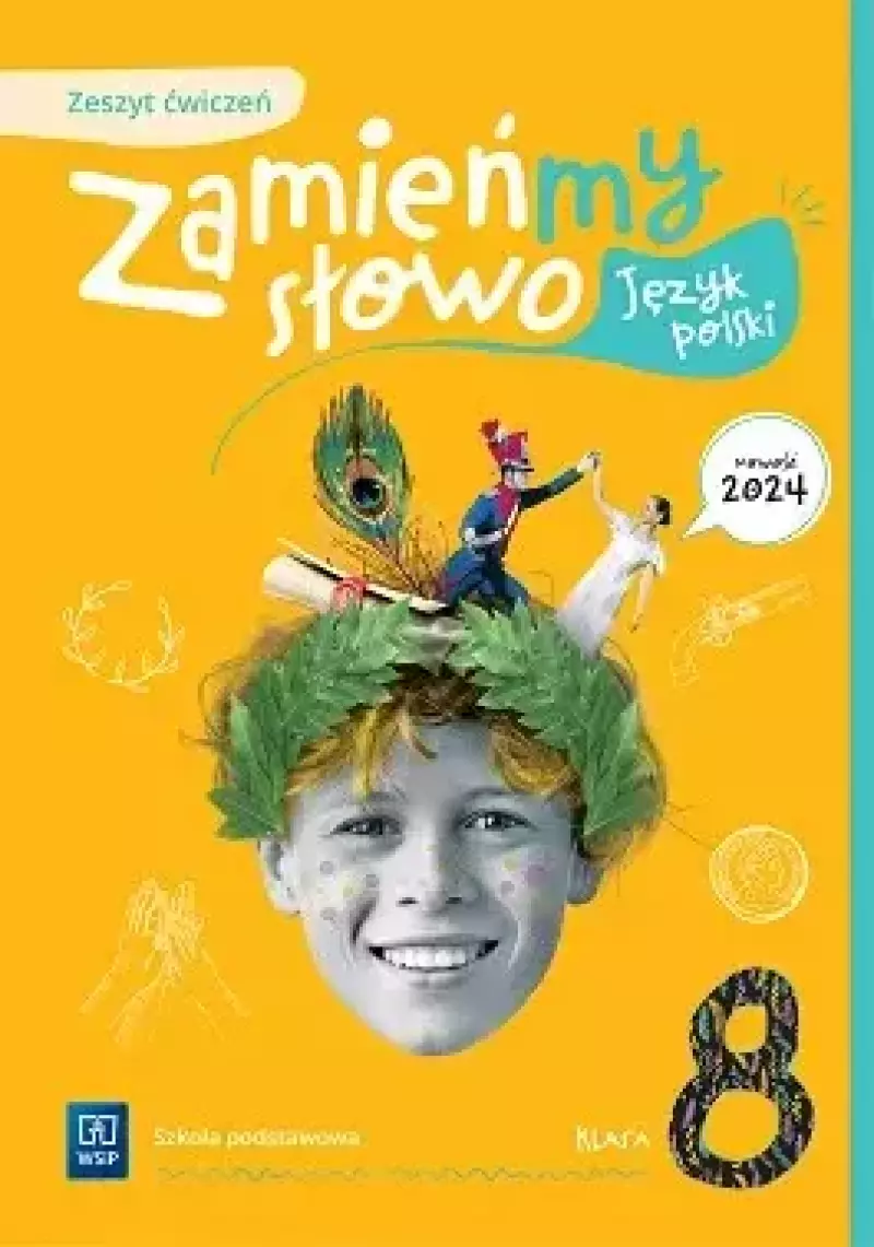 Zamieńmy słowo. Język polski. Zeszyt ćwiczeń. Klasa 8. Szkoła podstawowa