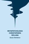 Metapsychologia Christophera Bollasa. Wprowadzenie - zdjęcie