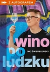 Wino po ludzku - książka z autografem - Iwo Świerblewski - zdjęcie