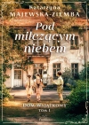 Dom wyjątkowy. Tom 1. Pod milczącym niebem - zdjęcie