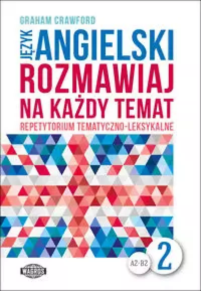 Język angielski Rozmawiaj na każdy temat 2 Język angielski Rozmawiaj na każdy temat 2