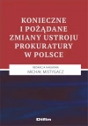 Konieczne i pożądane zmiany ustroju prokuratury w Polsce - zdjęcie