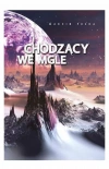 Chodzący we mgle - zdjęcie