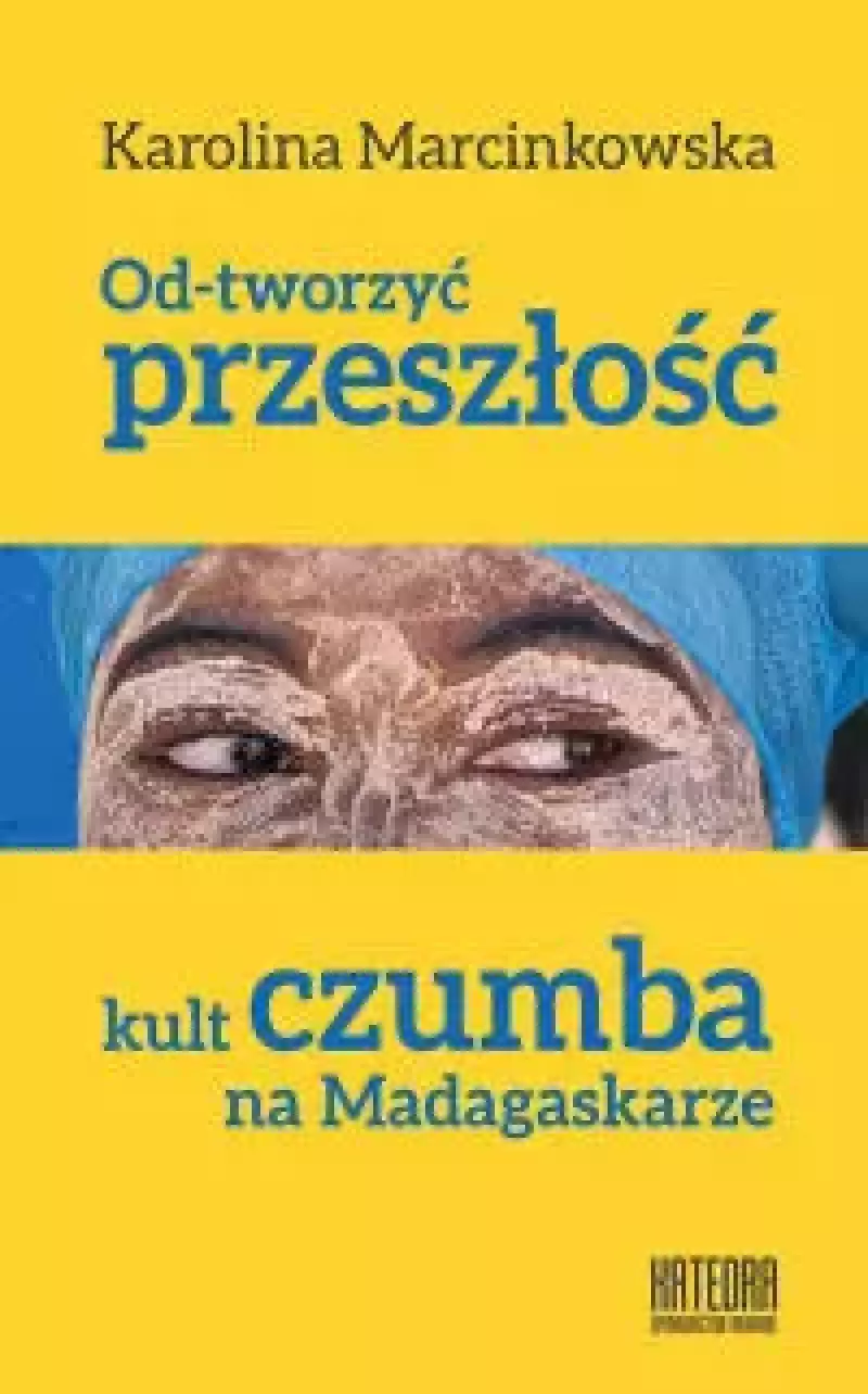 Od-tworzyć przeszłość Od-tworzyć przeszłość