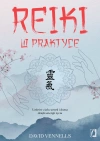 Reiki w praktyce. Uzdrów ciało, umysł i duszę dzięki energii życia - zdjęcie