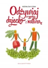 Odżywiaj dziecko w zgodzie z naturą - zdjęcie