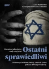Ostatni Sprawiedliwi. Rozmowy z Polakami, którzy ratowali Żydów podczas II Wojny Światowej - zdjęcie