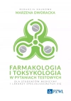 Farmakologia i toksykologia w pytaniach testowych. Dla studentów medycyny i lekarzy specjalizujących się - zdjęcie