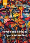 Psychologia kliniczna w opiece zdrowotnej - zdjęcie