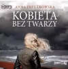 Kobieta bez twarzy. Audiobook - zdjęcie