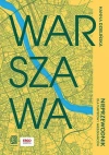 Warszawa. Nieprzewodnik dla turystów i mieszkańców - zdjęcie
