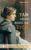 Tam, gdzie rodzi się życie - zdjęcie
