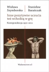 Inne pozytywne uczucia też wchodzą w grę. Korespondencja 1972-2011 - zdjęcie