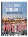 Kultura konfliktu. Polityka Federacji Rosyjskiej wobec Ukrainy i Zachodu na łamach "Newsweeka Polska" i "Polityki" (2013-2015) Kultura konfliktu. Polityka Federacji Rosyjskiej wobec Ukrainy i Zachodu na łamach "Newsweeka Polska" i "Polityki" (2013-2015) - zdjęcie