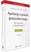 Apelacje z prawa gospodarczego. Wzory pism z objaśnieniami - zdjęcie