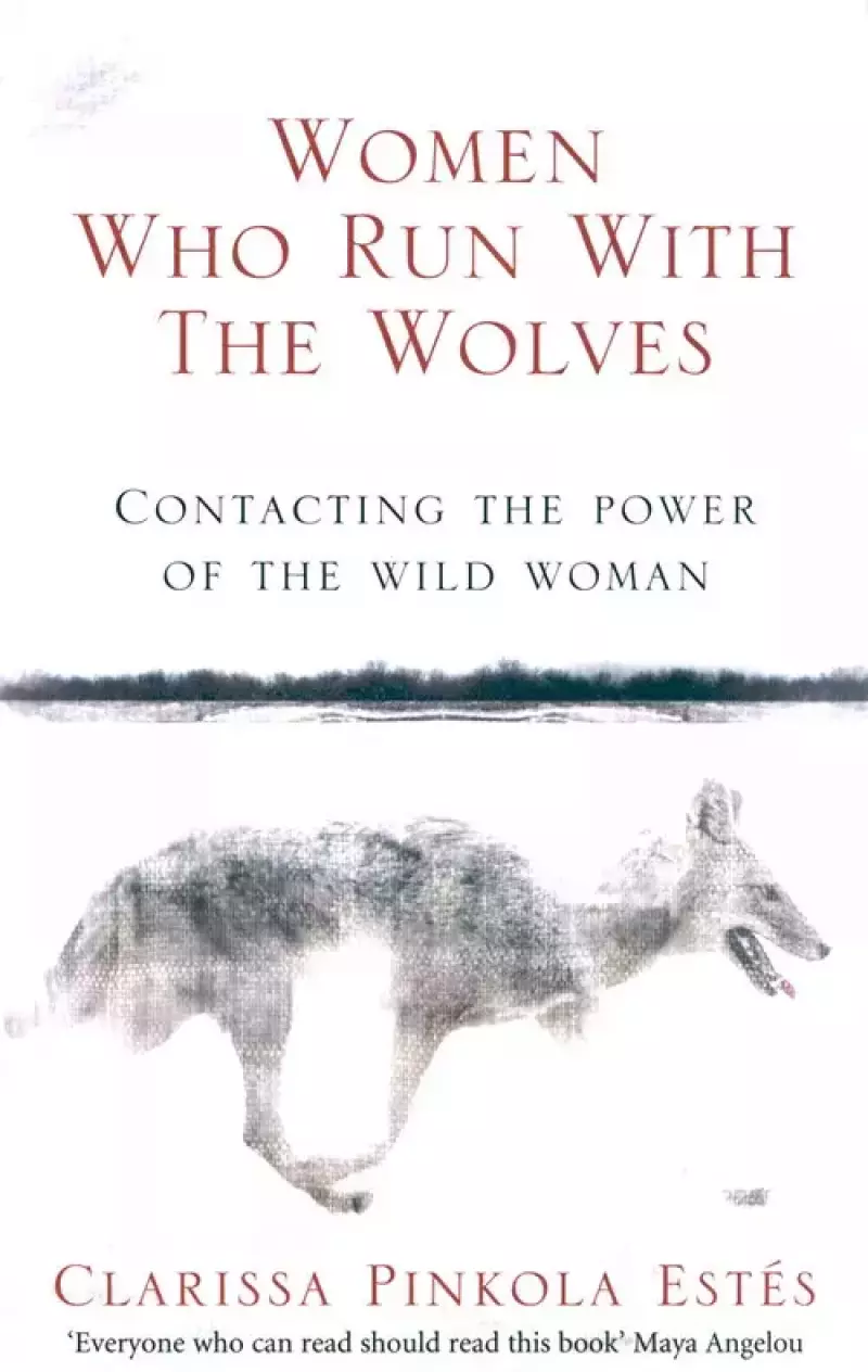 Women Who Run With The Wolves Women Who Run With The Wolves