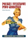 Polskie i wyjątkowe. Piwo grodziskie - zdjęcie