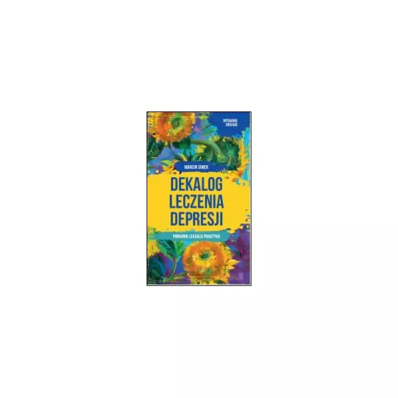 Dekalog leczenia depresji Dekalog leczenia depresji