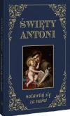 Święty Antoni. Wstawiaj się za nami - zdjęcie