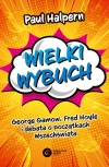 Wielki wybuch. George Gamow, Fred Hoyle i debata o początkach Wszechświata - zdjęcie