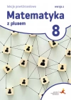 Matematyka z plusem 8. Lekcje powtórzeniowe. Wersja 2 - zdjęcie