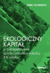 Ekologiczny kapitał w perspektywie społeczeństwa wiedzy XXI wieku - zdjęcie
