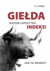 Giełda. Jestem lepszy niż indeks! Jak to zrobić? - zdjęcie