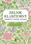 Zielnik klasztorny sekrety bożej apteki - zdjęcie