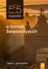 555 zagadek o Górach świętokrzyskich - zdjęcie