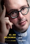 Grunt pod nogami. Ksiądz Jan Kaczkowski nieco poważniej niż zwykle - zdjęcie