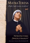 "Pójdź, bądź moim światłem". Prywatne pisma "Świętej z Kalkuty" - zdjęcie